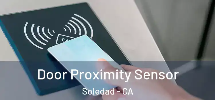 Door Proximity Sensor Soledad - CA